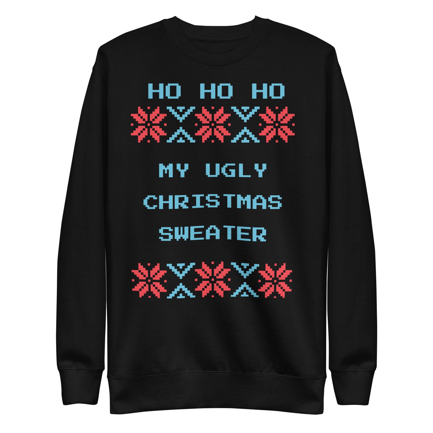 Ugly Christmas Sweatshirt | Funny Christmas Sweatshirt | Unisex