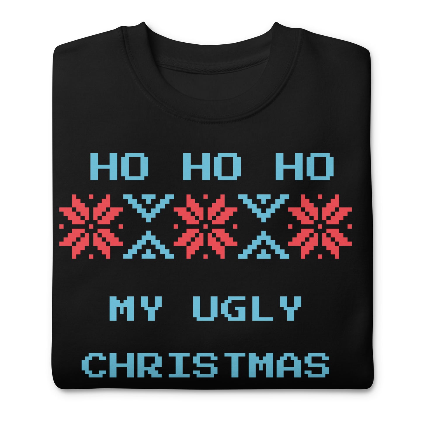 Ugly Christmas Sweatshirt | Funny Christmas Sweatshirt | Unisex