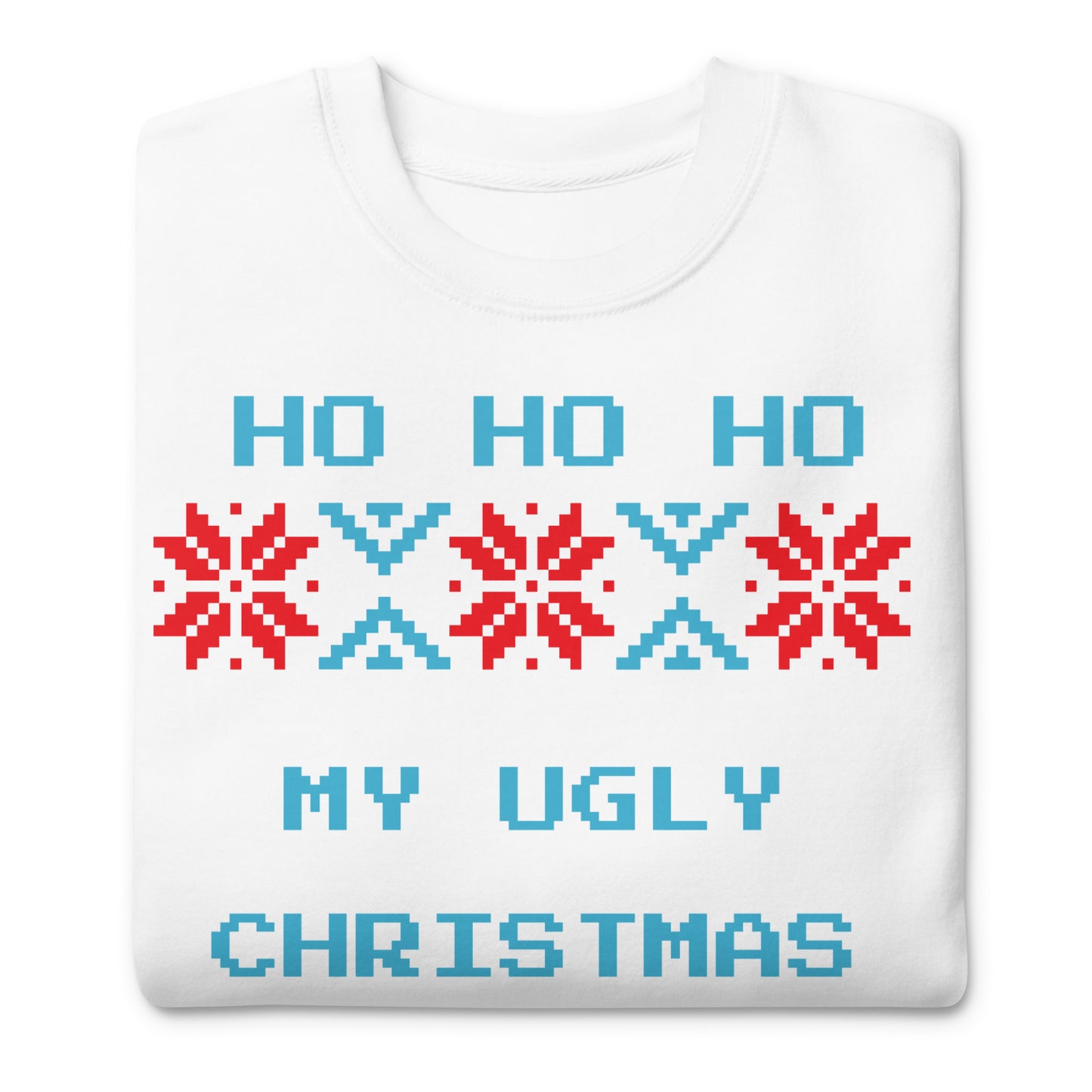 Ugly Christmas Sweatshirt | Funny Christmas Sweatshirt | Unisex